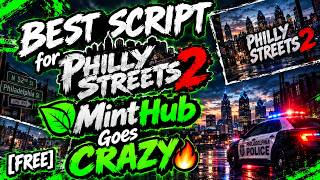 BEST SCRIPT for Philly Streets 2 MintHub Goes CRAZY 🔥[FREE]