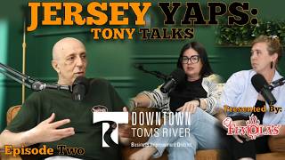 Tony Talks: Jersey Yaps l Discovering Downtown Toms River with Chelsea & MJ