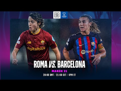 AS Roma vs. Barcelona | UEFA Women’s Champions League 2022-23 Quarti Di Finale P