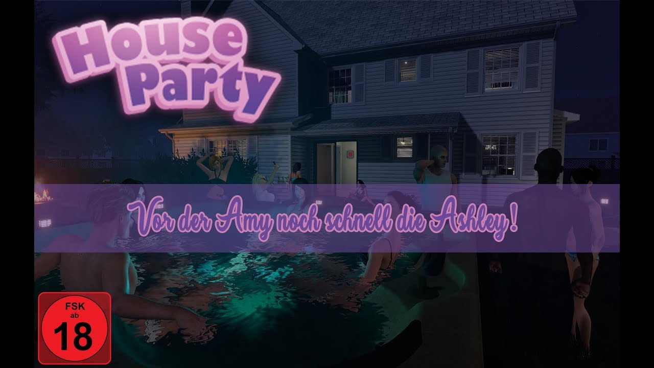 House Party [E04] Vor der Amy noch schnell die Ashley! 🎉 Let's Play YouTube