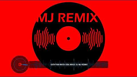 Saththai Mata Oba Wage Dj Mj Remix