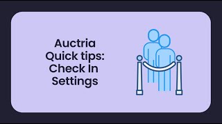 Auctria Quick Tips: Check-in Settings