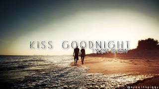 Kiss Goodnight - Tyler Shaw