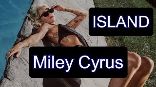 Miley Cyrus - Island (Music Video)