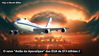 O Novo Avião Do Apocalipse Dos Eua De 13 Bilhões De Dólares