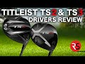 This is NOT what I expected from Titleist......TS2 & TS3 DRIVER REVIEW