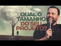 Qual O Tamanho Do Seu Projeto? | Laydson Cruz | Projeto Vida