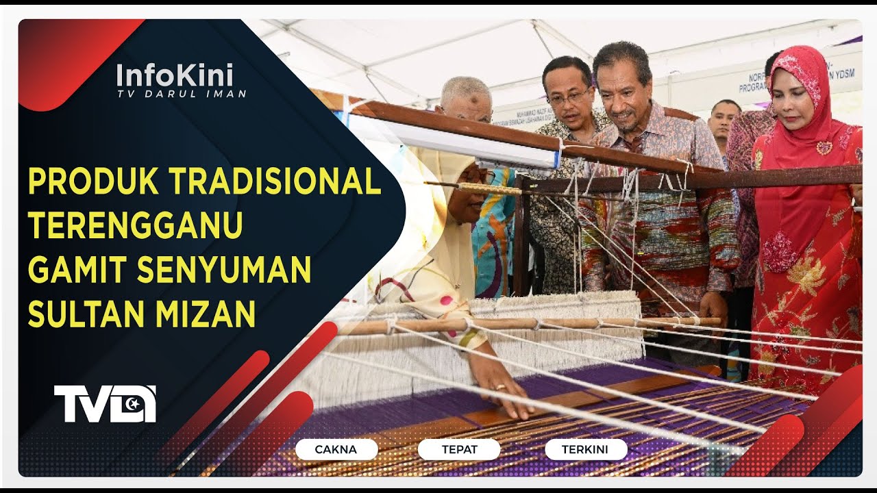 Produk Tradisional Terengganu Gamit Senyuman Sultan Mizan