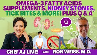 Omega-3 Fatty Acids Supplements, Kidney Stones, Tick Bites & More - Q & A with Ron Weiss, M.D.