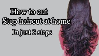 How to do stepcut in just 2steps at home/easy and simple way to cut step cut at home/long layer cut