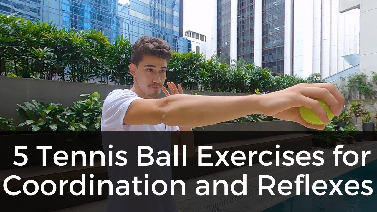 5 Tennis Ball Exercises for Coordination, Reflexes and Fun (1 Tennis