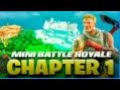 Mini Fortnite BATTLE ROYALE