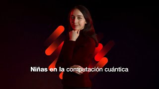 Niñas en la computación cuántica | Elisa Torres | TEDxUNIFRANZ