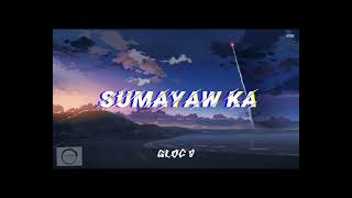 Sumayaw kas Gloc-9 cleans
