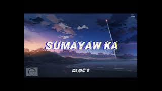 Sumayaw ka Lyrics | Gloc-9 (clean lyrics)