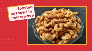 TOASTED CASHEW NUTS/USING MICROWAVE OVEN/5 FLAVOURS/കശുനണ്ടി മൈക്രോവേവിൽ തയ്യാറാക്കാം