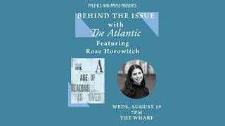 Behind the Issue with The Atlantic Featuring Rose Horowitch in conversation with Yoni Appelbaum