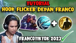TUTORIAL HOOK FLICKER DEPAN FRANCO BY FRANCOTIKTOK