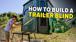 Build a Trailer Blind for Better Deer Hunting | The Setup w/ Bill Winke