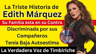 La Triste Historia de |  Edith Márquez  | Insegura y Manipulable