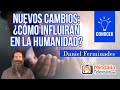 Nuevos Cambios: ¿cómo influirán en la humanidad? Entrevista a Daniel Ferminades