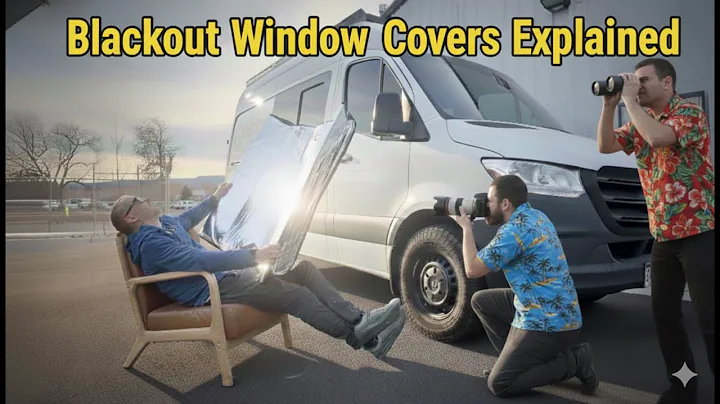 Guide To Vanlife Blackout Window Covers - Sprinter / Transit / Promaster Vans