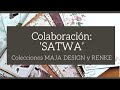 ULTIMOS COLECCIONES DE PAPELES RECIBIDAS DE SATWA | LLUNA NOVA SCRAP