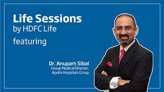 Life Sessions with Dr. Anupam Sibal