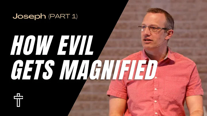 How Evil Gets Magnified | Joseph (Part-1) | Pastor...