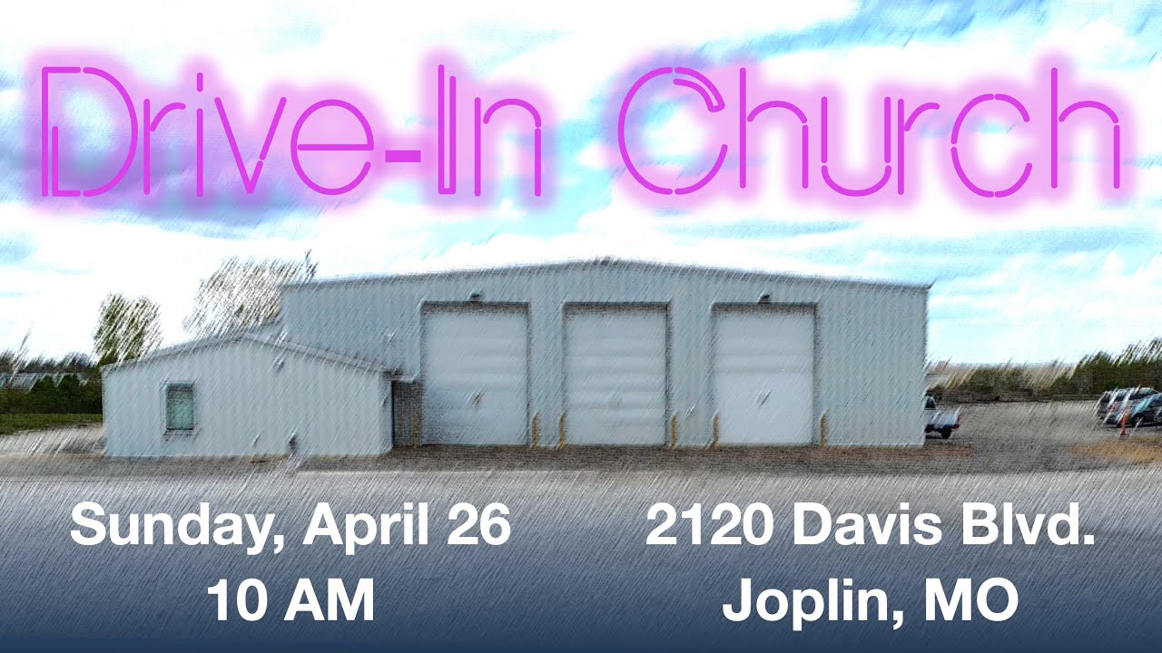 Drive-In Church - Sunday, April 26, 2020