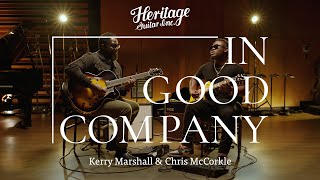 In Good Company with Kerry Marshall &amp; Chris McCorkle | Eagle Classic &amp; Custom Core H-150 Gold Top