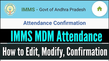 IMMS MDM Attendance Confirmation Process How to Edit Modify IMMS MDM Attendance Jagananna GoruMudda