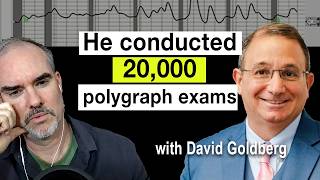 Understanding defenses of the polygraph, with David Goldberg
