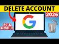 How to Delete Google Account - 2026