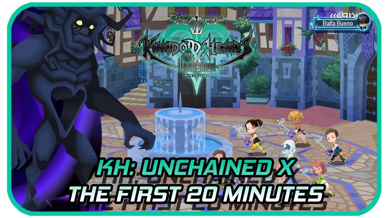 KINGDOM HEARTS UNCHAINED X (CHI) | THE FIRST 20 MINUTES OF THE GAME
