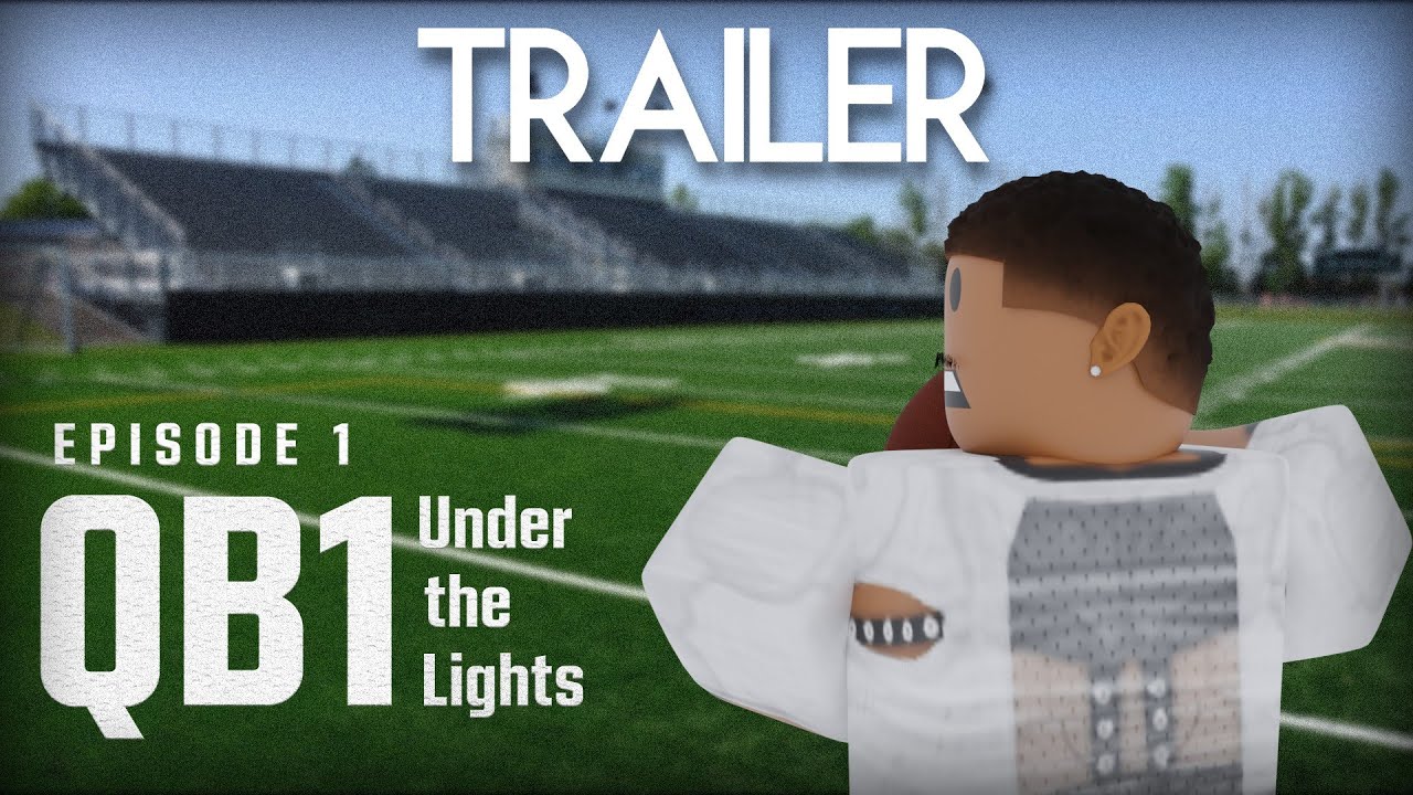QB1 Under The Lights Official Episode 1 Trailer YouTube