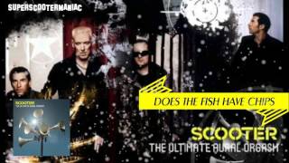 Scooter - Does The Fish Have Chips? (Audio HD)