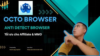 Hướng Dẫn Sử Dụng Octo Browser A–Z | Anti Detect Browser tối ưu cho Affiliate & MMO screenshot 1