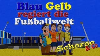 Schorse & Co - Blau Gelb regiert die Fußballwelt