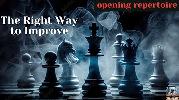 Ep 21 - How to Improve Your Chess Openings : Tips for Building a Strong Repertoire