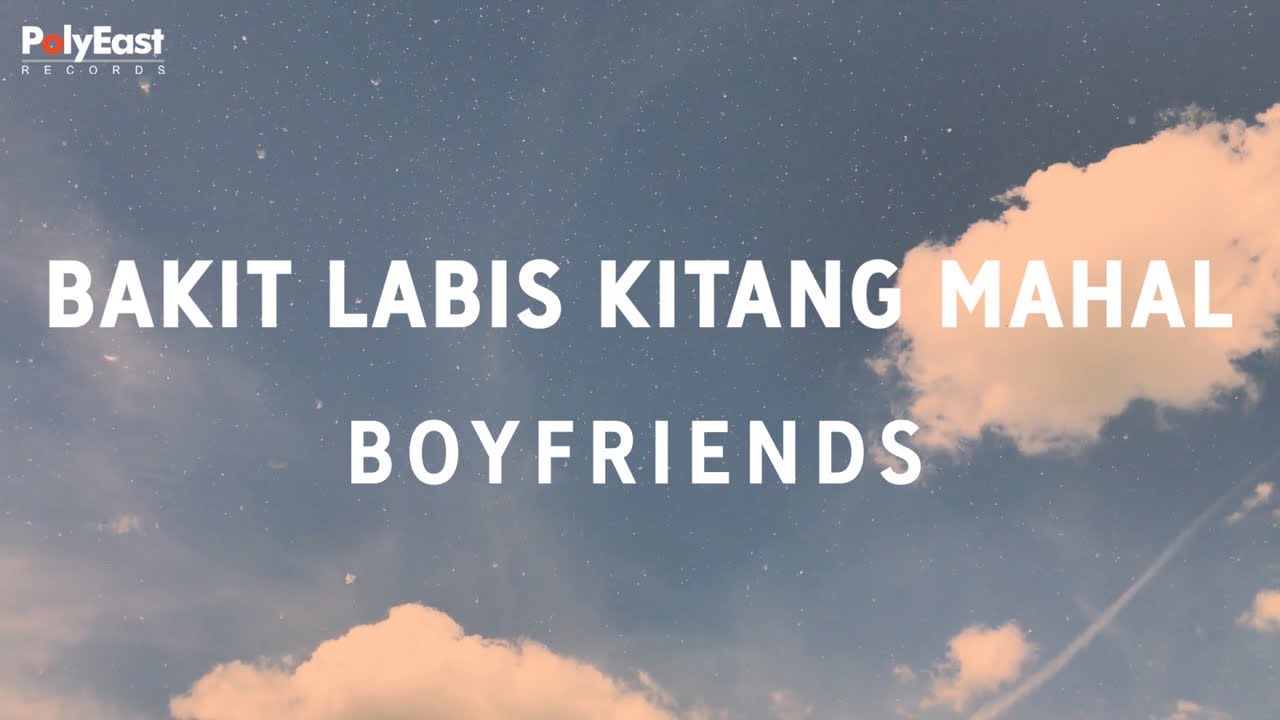 Boyfriends   Bakit Labis Kitang Mahal Official Lyric Video