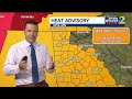 Atlanta Weather | Dangerous heat: Heat advisory now in effect through 8 p.m.