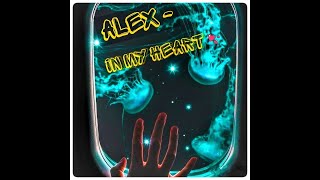 Alex - In My Heart
