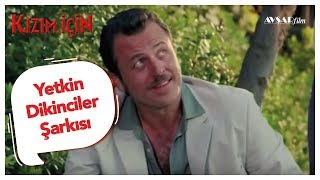 Kızım İçin Film - Yetkin Dikinciler Şarkısı Resimi