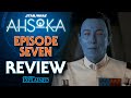 Ahsoka Part Seven Review - Dreams and Madness