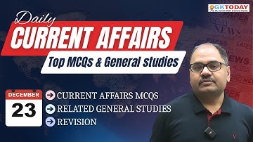 GKToday Current Affairs 🎯 23 December, 2025