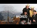 BRONCO LO MEJOR DE LO MEJOR (GRANDES EXITOS) - VIEJITAS PERO BUENAS ROMANTICAS