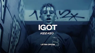 Kidd Keo - IGOT (Lyric Video) | CantoYo