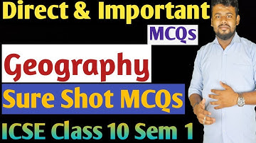 Direct, Important, Sure Shot Questions Geography | ICSE Class 10 | Last Moment Preparation Tips