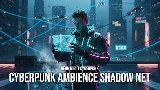 Cyberpunk Ambience | Shadow Net Protocol | Coding & Focus (1 Hour Mix)